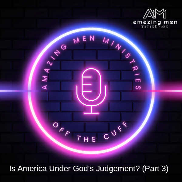 Is America Under Gods Judgement Part 3 Is America Under Gods Judgement Part 3